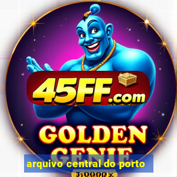 arquivo central do porto